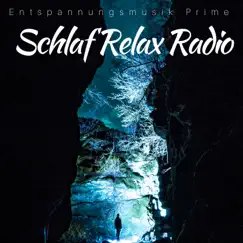 Schlaf Relax Radio - Entspannungsmusik Prime, Schlafmusik, Meditation und Spa by Lucid Dreaming World album reviews, ratings, credits