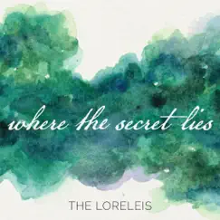 Where the Secret Lies by The Loreleis album reviews, ratings, credits