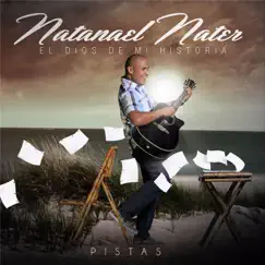 El Dios De Mi Historia (Pistas) by Natanael Nater album reviews, ratings, credits