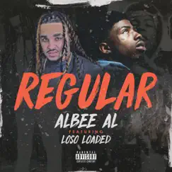 Regular (feat. Loso Loaded) - Single by Albee Al album reviews, ratings, credits