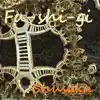 Fu-shi-gi - Single album lyrics, reviews, download