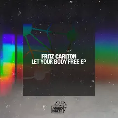 Let Your Body Free - Single by Fritz Carlton album reviews, ratings, credits