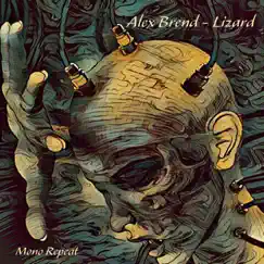 Lizard - Single by Alex Brend album reviews, ratings, credits