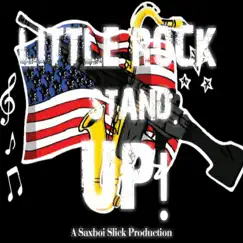 Little Rock Stand Up! Song Lyrics