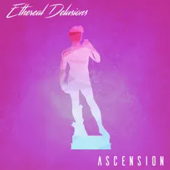 Ascension by Ethereal Delusions album reviews, ratings, credits