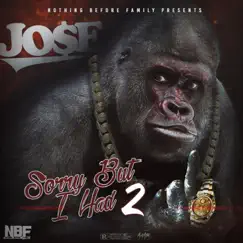 Sorry but I Had 2 by Jose album reviews, ratings, credits