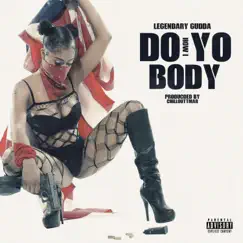 Do Yo Body - Single by Legendary Gudda album reviews, ratings, credits