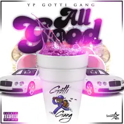 All Good - Single by YP GottiGang album reviews, ratings, credits