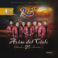 Aviso del Cielo Celebrando Su 25 Aniversario by Los Remis album reviews, ratings, credits