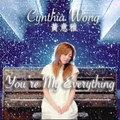 You're My Everything - Single by Cynthia Wong album reviews, ratings, credits