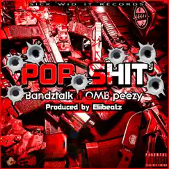 Pop Shit (feat. OMB Peezy) - Single by Bandztalk album reviews, ratings, credits