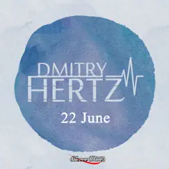 22 June - Single by Dmitry Hertz album reviews, ratings, credits