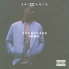Pound Cake (Remix) - Single by Eric Canto album reviews, ratings, credits