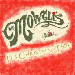 It's Christmas Time - Single by The Mowgli's album reviews, ratings, credits