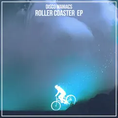 Roller Coaster EP by Disco Maniacs album reviews, ratings, credits