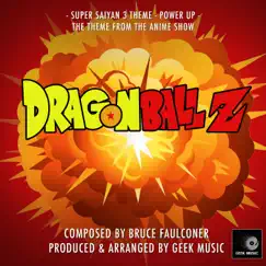 Dragon Ball Z - Super Saiyan 3 -Power Up - Main Theme - Single by Geek Music album reviews, ratings, credits