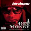 I Get Money (feat. MackMaine, Lil Wayne & T-Pain) - Single album lyrics, reviews, download