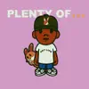 Plenty Of *** - Single album lyrics, reviews, download