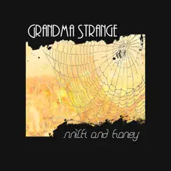 Milk and Honey - EP by Grandma Strange album reviews, ratings, credits