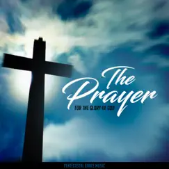 The Prayer (For the Glory of God) by Instrumental Christian Songs, Christian Piano Music album reviews, ratings, credits