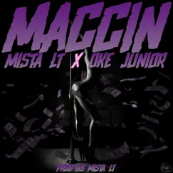 Maccin (feat. Oke Junior) - Single by Mista LT album reviews, ratings, credits