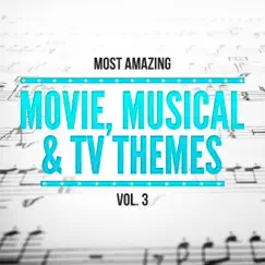 Most Amazing Movie, Musical & TV Themes, Vol. 3 by Orlando Pops Orchestra & 101 Strings Orchestra album reviews, ratings, credits