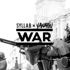 War (feat. Yanaku) - Single by Yanaku & Sylla B album reviews, ratings, credits