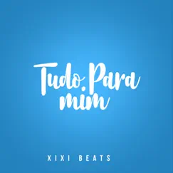 Tudo para Mim - Single by Mister K album reviews, ratings, credits