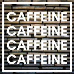 CAFFEINE - Single by Kabanagu album reviews, ratings, credits