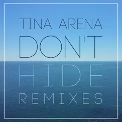 Don't Hide (7th Heaven Remixes) - Single by Tina Arena album reviews, ratings, credits