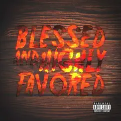 Blessed & Highly Favored (feat. Big Po') Song Lyrics
