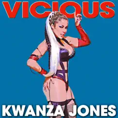 Vicious (Remixes) - EP by Kwanza Jones album reviews, ratings, credits