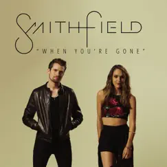When You're Gone - Single by Smithfield album reviews, ratings, credits