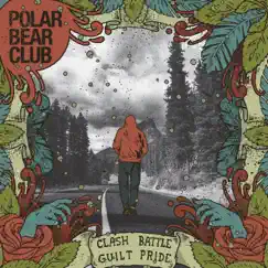 Clash Battle Guilt Pride by Polar Bear Club album reviews, ratings, credits