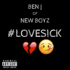 #Lovesick - Single by Ben J of New Boyz album reviews, ratings, credits