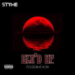 Glo'd Up - Single by Styme album reviews, ratings, credits