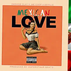 Mexican Love (feat. Dashius Clay & Deville) Song Lyrics
