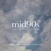 Mid90s (Original Music from the Motion Picture) - EP album lyrics, reviews, download