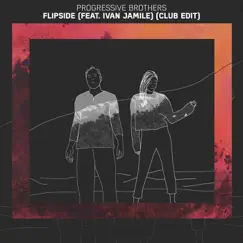 Flipside (Club Edit) [feat. Ivan Jamile] - Single by Progressive Brothers album reviews, ratings, credits