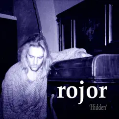 Hidden (Remastered) by Rojor album reviews, ratings, credits