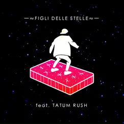 Figli delle stelle (feat. Tatum Rush) - Single by Ceri Wax album reviews, ratings, credits