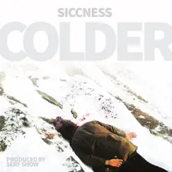Colder - Single by Siccness album reviews, ratings, credits
