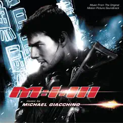 Mission: Impossible III (Music From the Original Motion Picture Soundtrack) by Michael Giacchino album reviews, ratings, credits