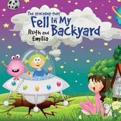 The Spaceship That Fell in My Backyard by Ruth and Emilia album reviews, ratings, credits