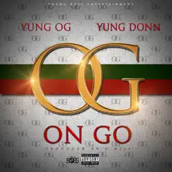 On Go (feat. Yung OG & Yung Donn) Song Lyrics