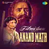Anand Math (Original Motion Picture Soundtrack) album lyrics, reviews, download