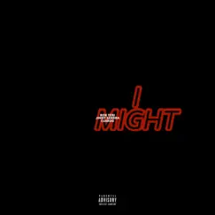 I Might (feat. Jimmy Sandra) Song Lyrics