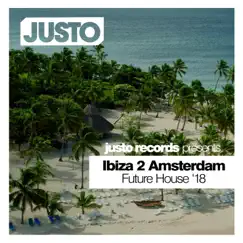 Ibiza 2 Amsterdam Future House '18 by Various Artists album reviews, ratings, credits