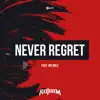 Never Regret (feat. Nolz) - Single album lyrics, reviews, download