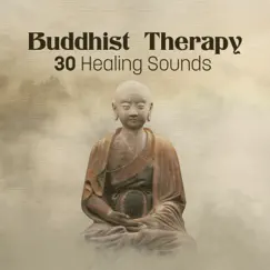 Buddhist Therapy: 30 Healing Sounds of Tibetan Singing Bowls and Bells for Reiki, Mantra, Meditation & Chakra by Sound Therapy Masters album reviews, ratings, credits